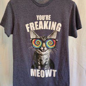 Graphic Tee Your Freaking Me MEOWT Women's Size Meduim / Large No inside marking
